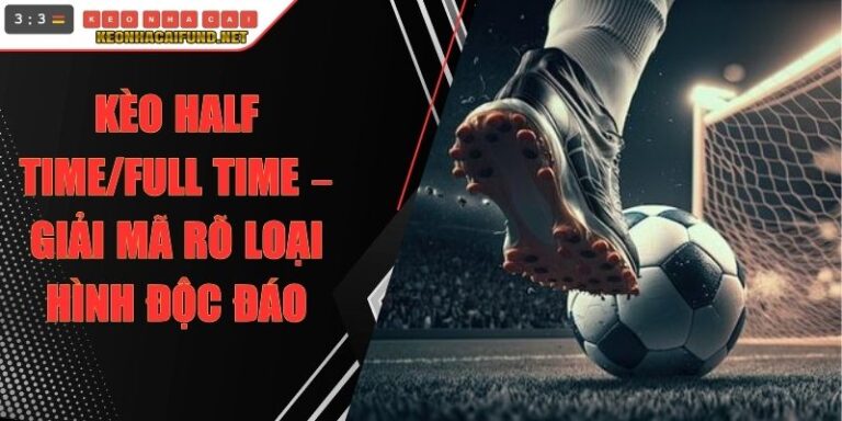 Kèo Half Time/Full Time