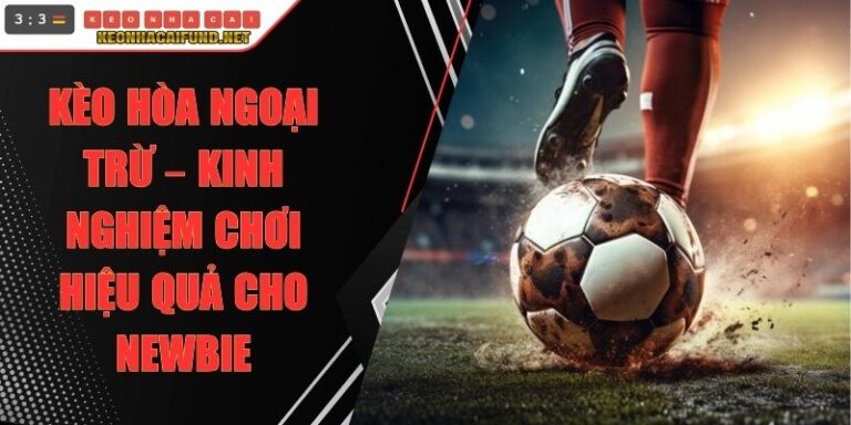 Kèo Hòa Ngoại Trừ