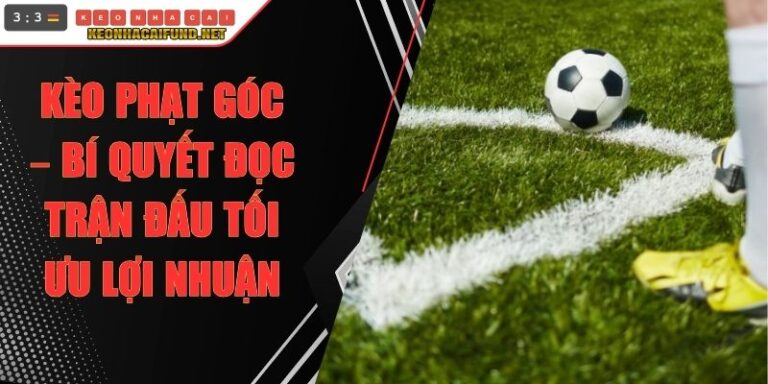 Kèo Phạt Góc